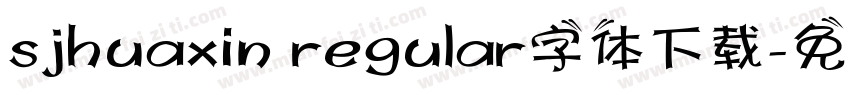 sjhuaxin regular字体下载字体转换
